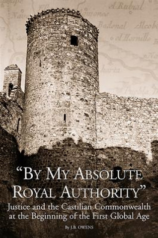 Kniha By My Absolute Royal Authority J.B. Owens