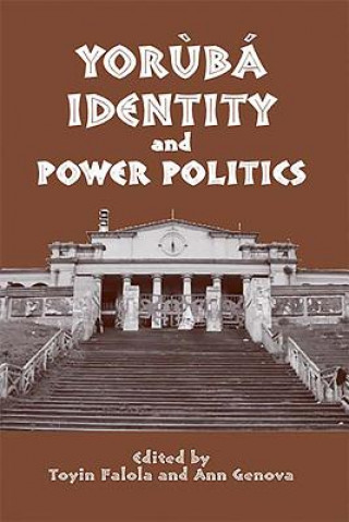Carte Yoruba Identity and Power Politics Ann Genova