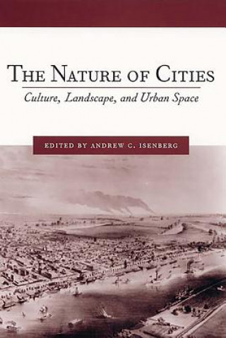 Carte Nature of Cities Andrew C. Isenberg