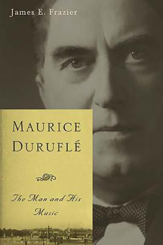 Knjiga Maurice Durufle James Frazier