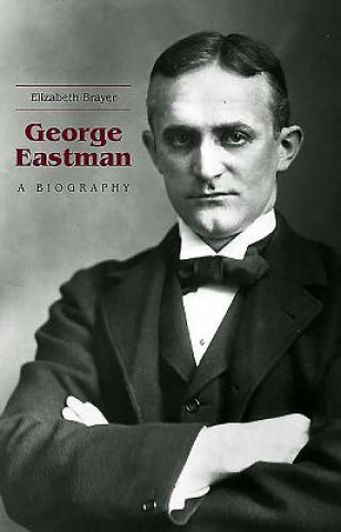 Książka George Eastman Elizabeth Brayer