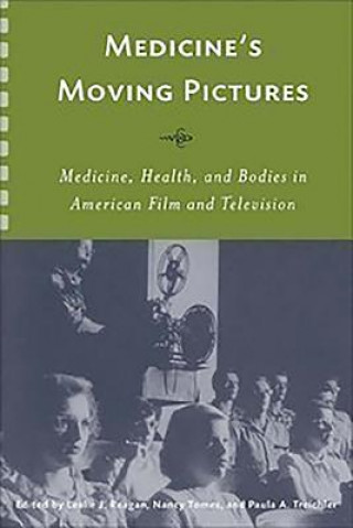 Book Medicine's Moving Pictures Leslie J. Reagan