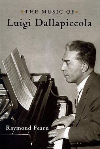 Kniha Music of Luigi Dallapiccola Raymond Fearn