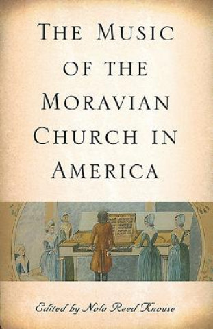 Carte Music of the Moravian Church in America Nola Reed Knouse