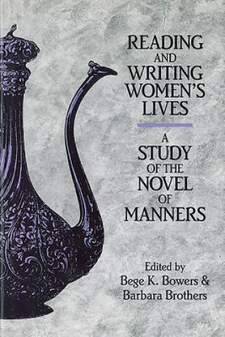 Książka Reading and Writing Women's Lives Bege K. Bowers