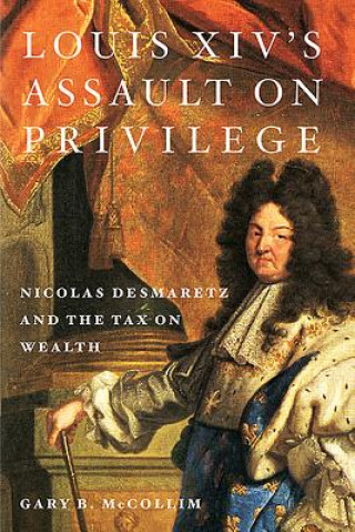 Book Louis XIV's Assault on Privilege Gary B. McCollim