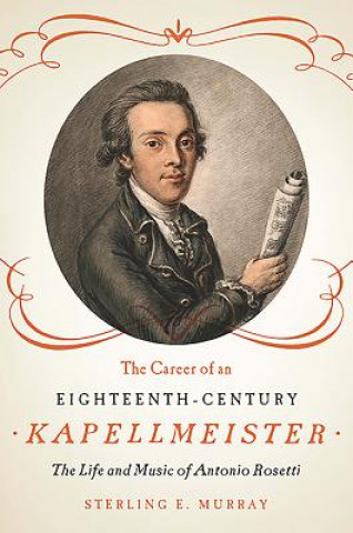 Kniha Career of an Eighteenth-Century Kapellmeister Sterling E. Murray