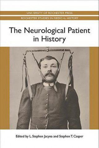 Książka Neurological Patient in History L. Stephen Jacyna