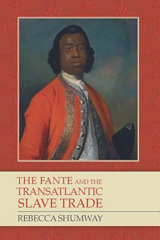 Carte Fante and the Transatlantic Slave Trade Rebecca Shumway