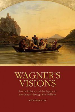 Książka Wagner's Visions Katherine Rae Syer