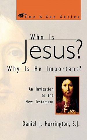 Carte Who is Jesus? Why is He Important? Daniel J. Harrington