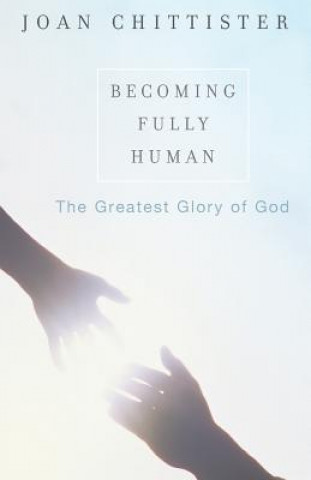 Libro Becoming Fully Human Sister Joan Chittister