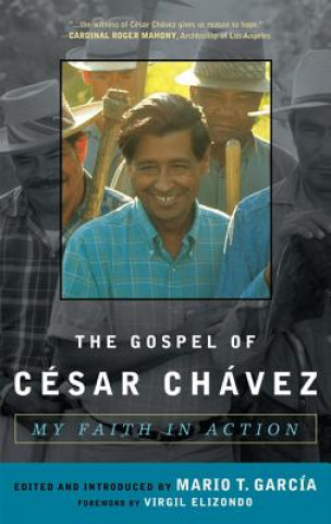 Książka Gospel of Cesar Chavez Mario T. Garcia