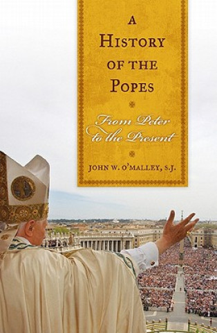 Kniha History of the Popes John W. O'Malley