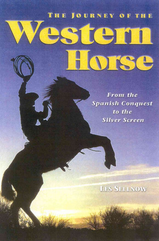 Книга Journey of the Western Horse Les Sellnow