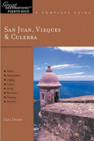 Kniha Explorer's Guide San Juan, Vieques & Culebra Zain Deane