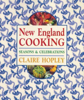 Kniha New England Cooking Claire Hopley