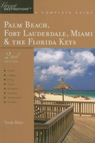 Carte Palm Beach, Fort Lauderdale, Miami and Florida Keys Trish Riley