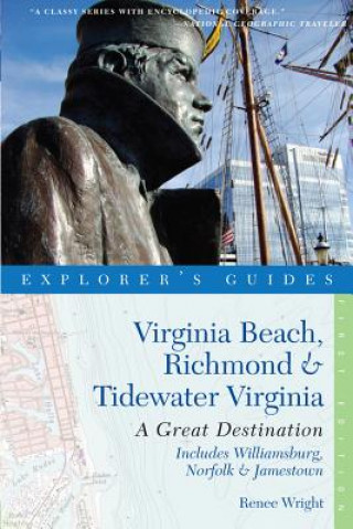 Könyv Explorer's Guide Virginia Beach, Richmond and Tidewater Virginia Renee Wright