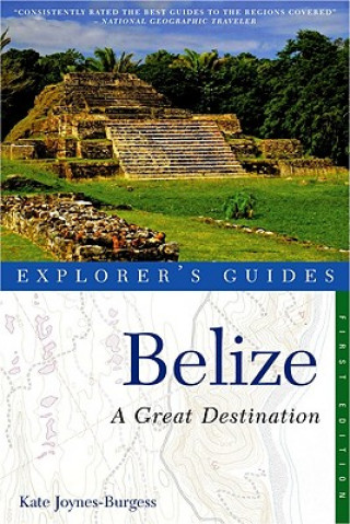 Buch Explorer's Guide Belize: A Great Destination Kate Joynes-Burgess