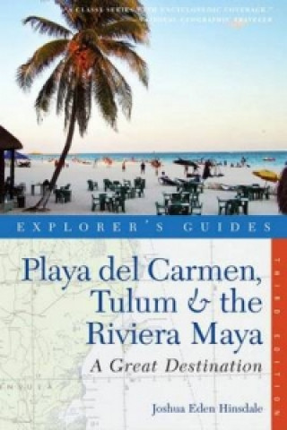 Книга Explorer's Guide Playa Del Carmen, Tulum and the Riviera Maya Joshua Eden Hinsdale