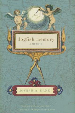 Livre Dogfish Memory Joseph A. Dane