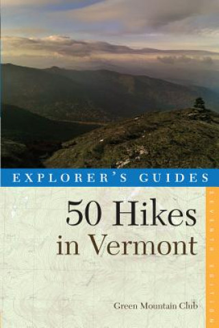 Książka Explorer's Guide 50 Hikes in Vermont Green Mountain Club