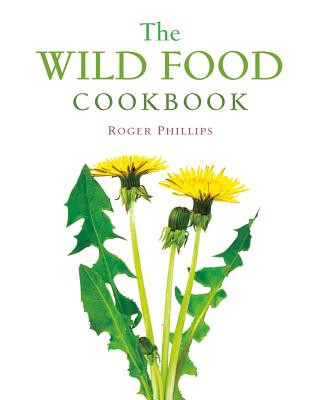 Könyv Wild Food Cookbook Roger Phillips