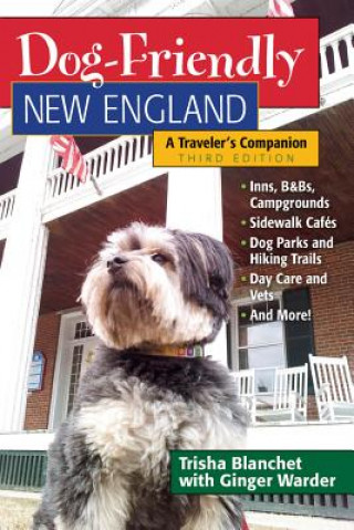 Книга Dog-Friendly New England Trisha Blanchet