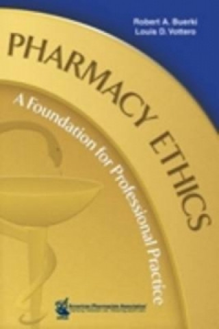 Книга Pharmacy Ethics Robert A. Buerki