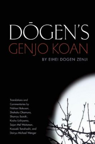 Kniha Dogen's Genjo Koan Eihei Dogen Zenji
