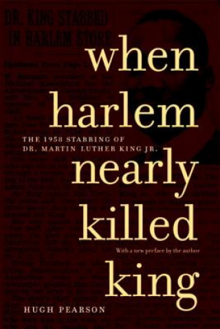 Книга When Harlem Nearly Killed King Hugh Pearson