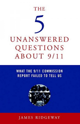 Carte Five Unanswered Questions About 9/11 James Ridgeway