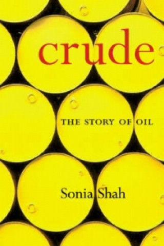 Kniha Crude Sonia Shah