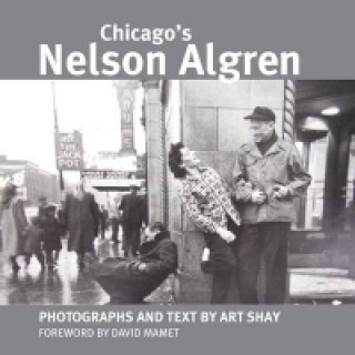 Книга Chicago's Nelson Algren Art Shay