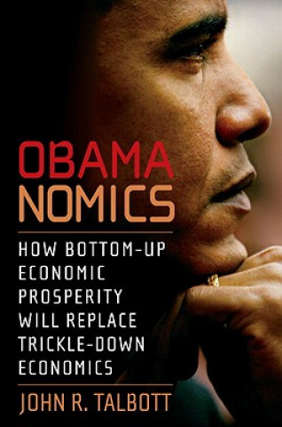 Книга Obamanomics John R. Talbot