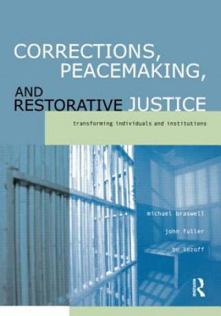 Kniha Corrections, Peacemaking and Restorative Justice Michael C. Braswell