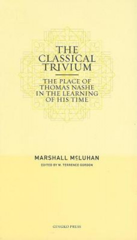 Kniha Classical Trivium Marshall McLuhan