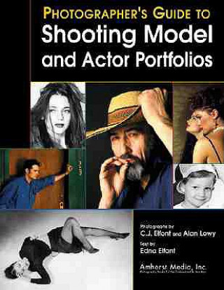 Książka Photographer's Guide To Shooting Model And Actor Portfolios Edna Elfont