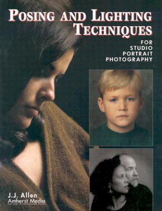 Kniha Posing and Lighting Techniques J.J. Allen