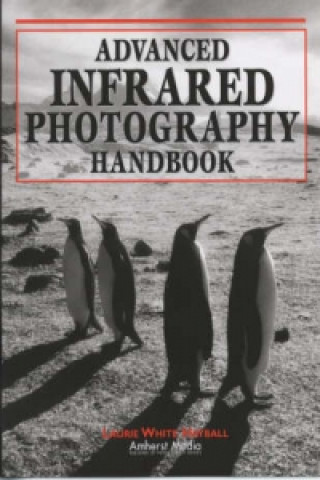 Carte Advanced Infrared Photography Handbook Laurie Hayball