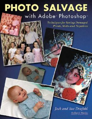 Kniha Photo Salvage with Adobe Photoshop Jack Drafahl