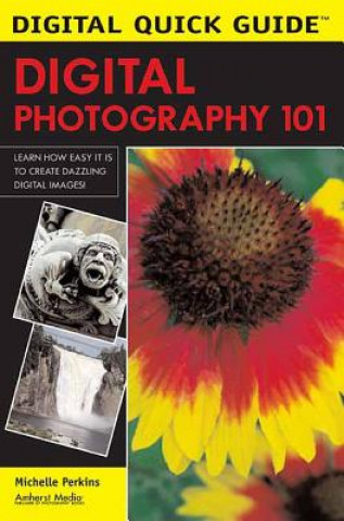 Kniha Digital Photography 101 Michelle Perkins