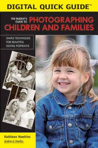 Carte Parent's Guide To Photographing Children And Families Kathleen Hawkins