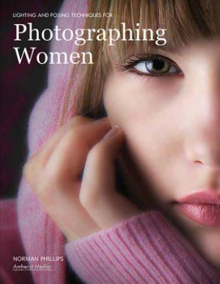 Книга Lighting And Posing Techniques For Photographing Women Bill Hurter