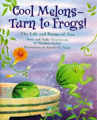 Kniha Cool Melons - Turn to Frogs! Matthew Gollub