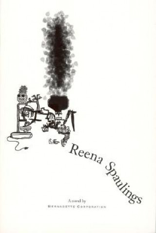 Libro Reena Spaulings Bernadette Corporation