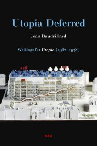 Kniha Utopia Deferred Jean Baudrillard