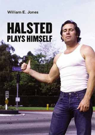 Buch Halsted Plays Himself William E. Jones