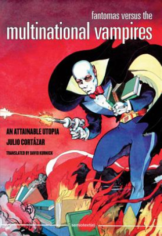 Книга Fantomas Versus the Multinational Vampires Julio Cortazar